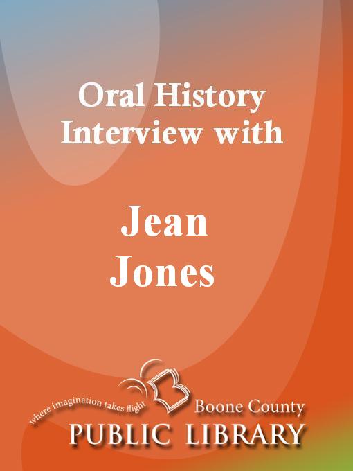 Title details for Oral History Interview with Jean Jones by Jean Jones - Available